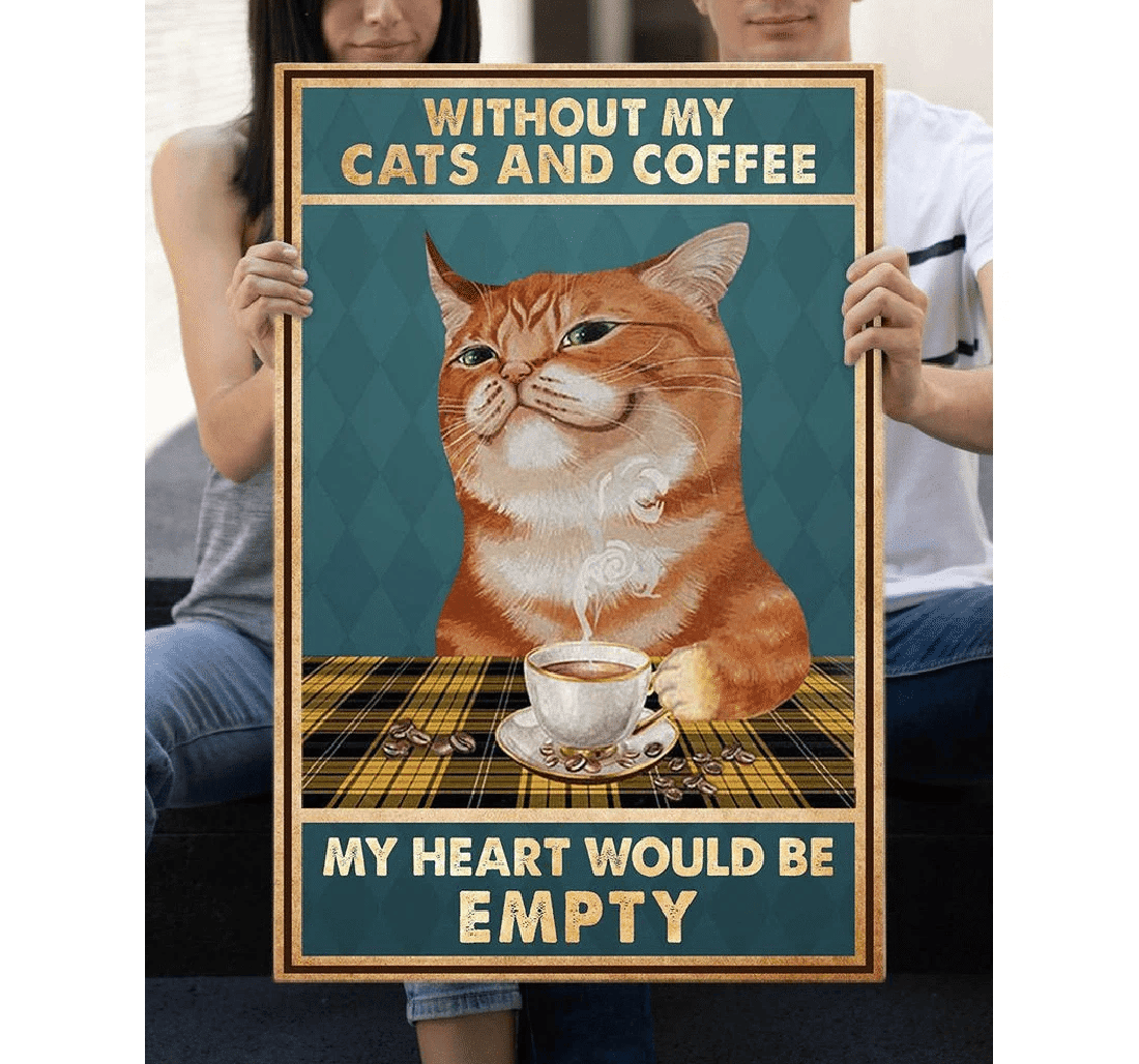 Poster, Canvas - Without My Cat And Coffe My Heart Would Be Empty Orrange Cat Print Framed Wall Art