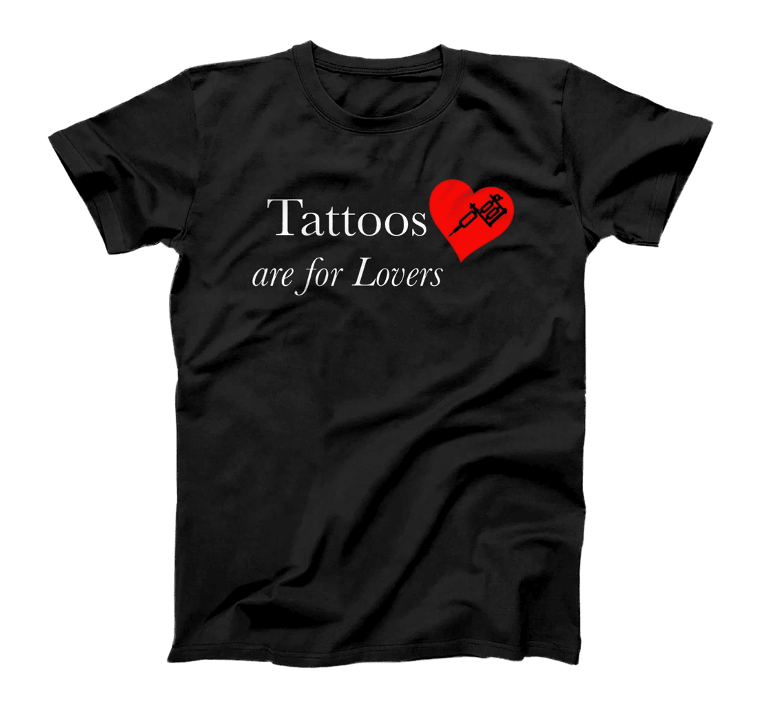 Tattoos are for Lovers Time Honored Tattoos Be My Valentine T-Shirt