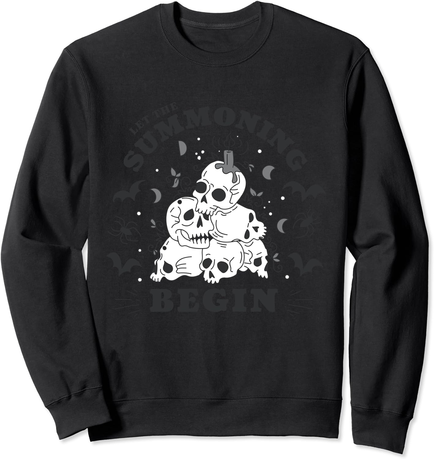 Let the summoning Begin Sweatshirt