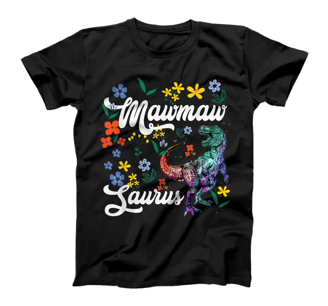 Mawmawsaurus Shirt Mawmaw Dinosaur T-Rex Flower T-Shirt