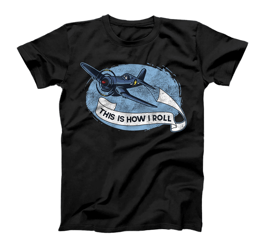 This Is How I Roll Classic Airplane Aviation Flying Pilot T-Shirt