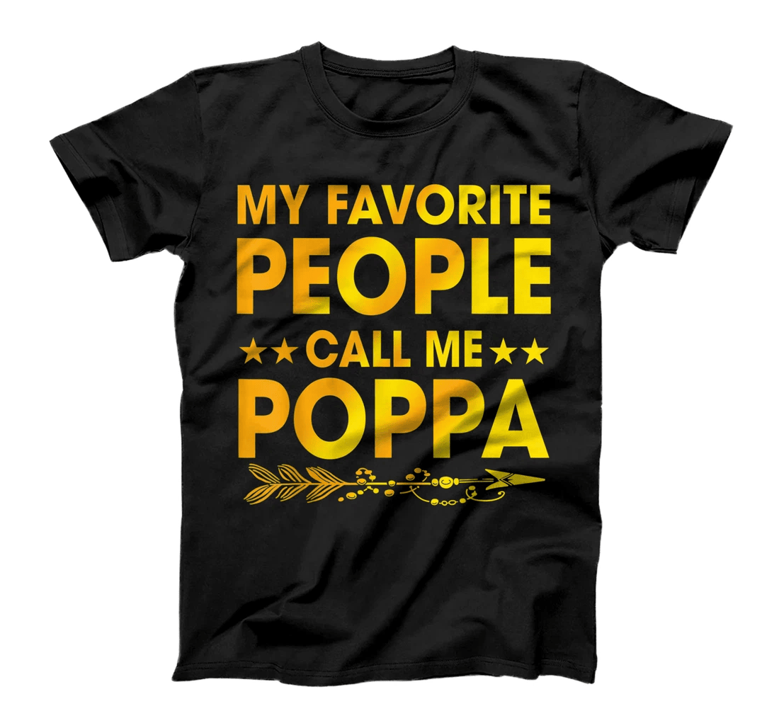 Mens My Favorite People Call Me Poppa Funny Father's Day T-Shirt