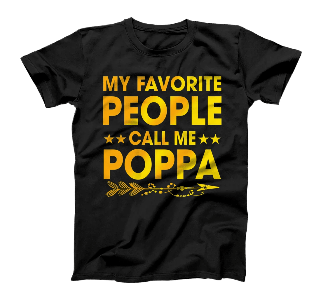 My Favorite People Call Me Poppa Funny Father's Day Premium T-Shirt