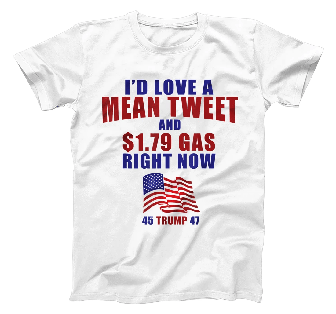 Funny Gas Prices Pro Trump Supporter Fathers Day Mean Tweet T-Shirt