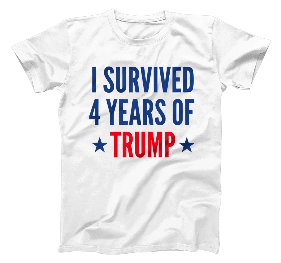 I Survived 4 Years Of Trump Political Humor T-Shirt