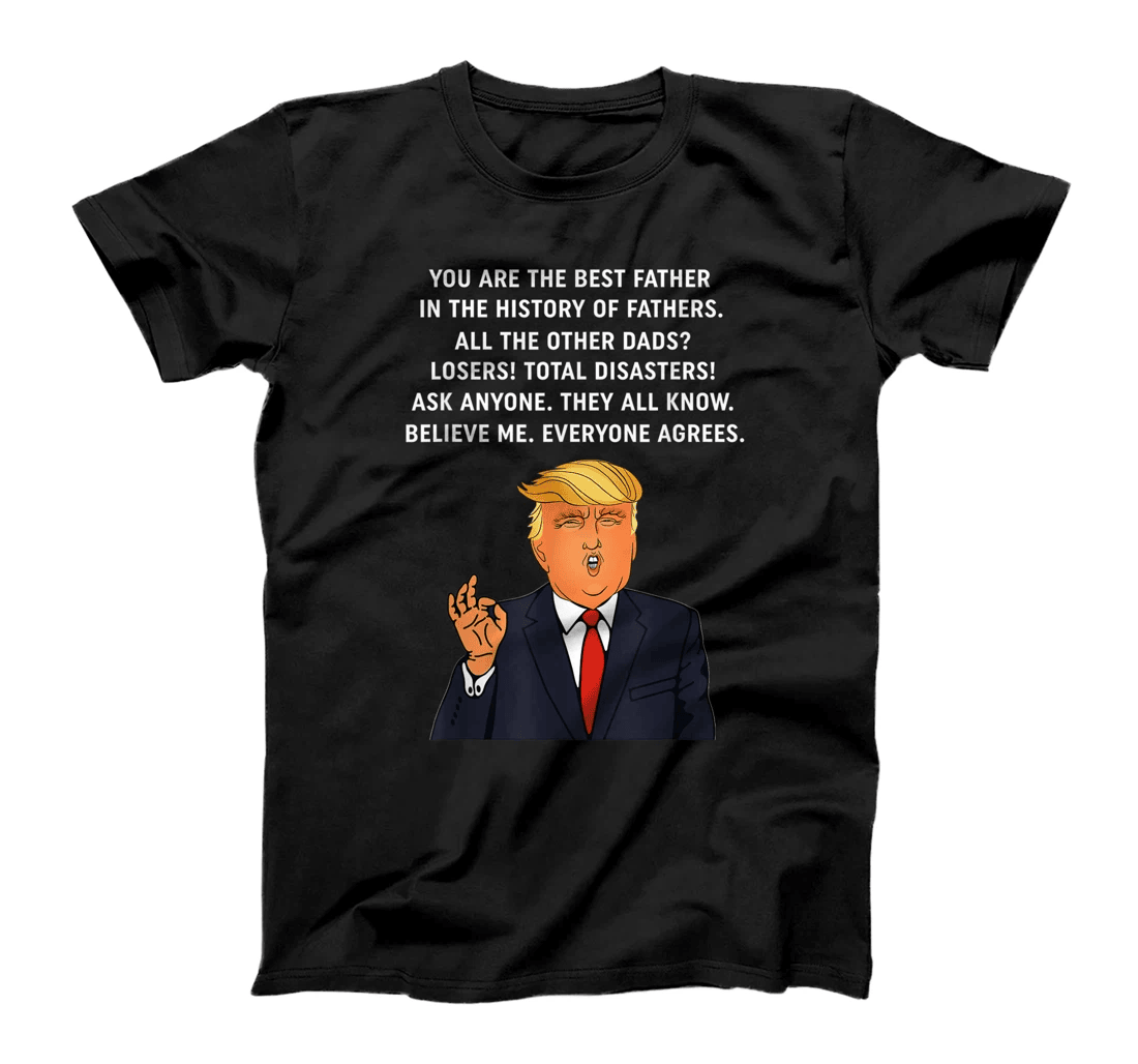 Funny Great Dad Donald Trump Father's Day Gift Tee T-Shirt