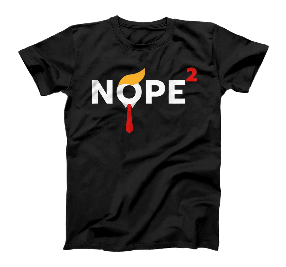 NOPE Never Again Funny Trump Wig Political Costume Democrat T-Shirt