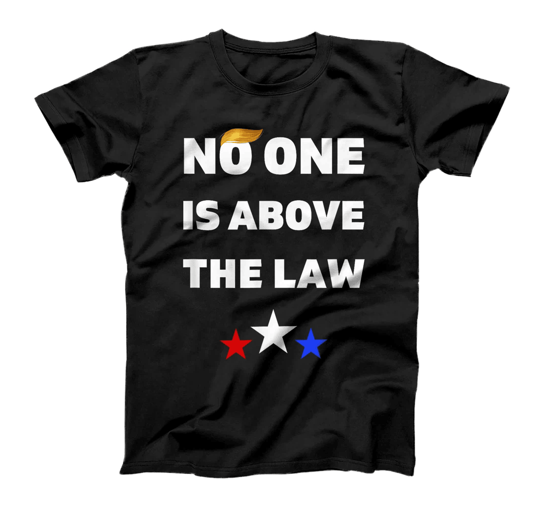 NO ONE IS ABOVE THE LAW,ANTI-TRUMP 2024 PRO BIDEN POLITICAL T-Shirt