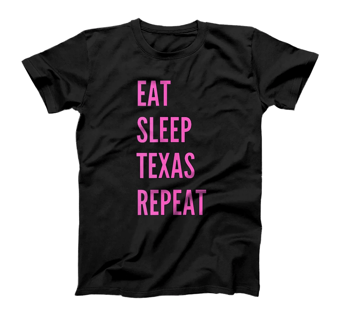 Womens Eat Sleep Texan Repeat Funny Texas Apparel T-Shirt