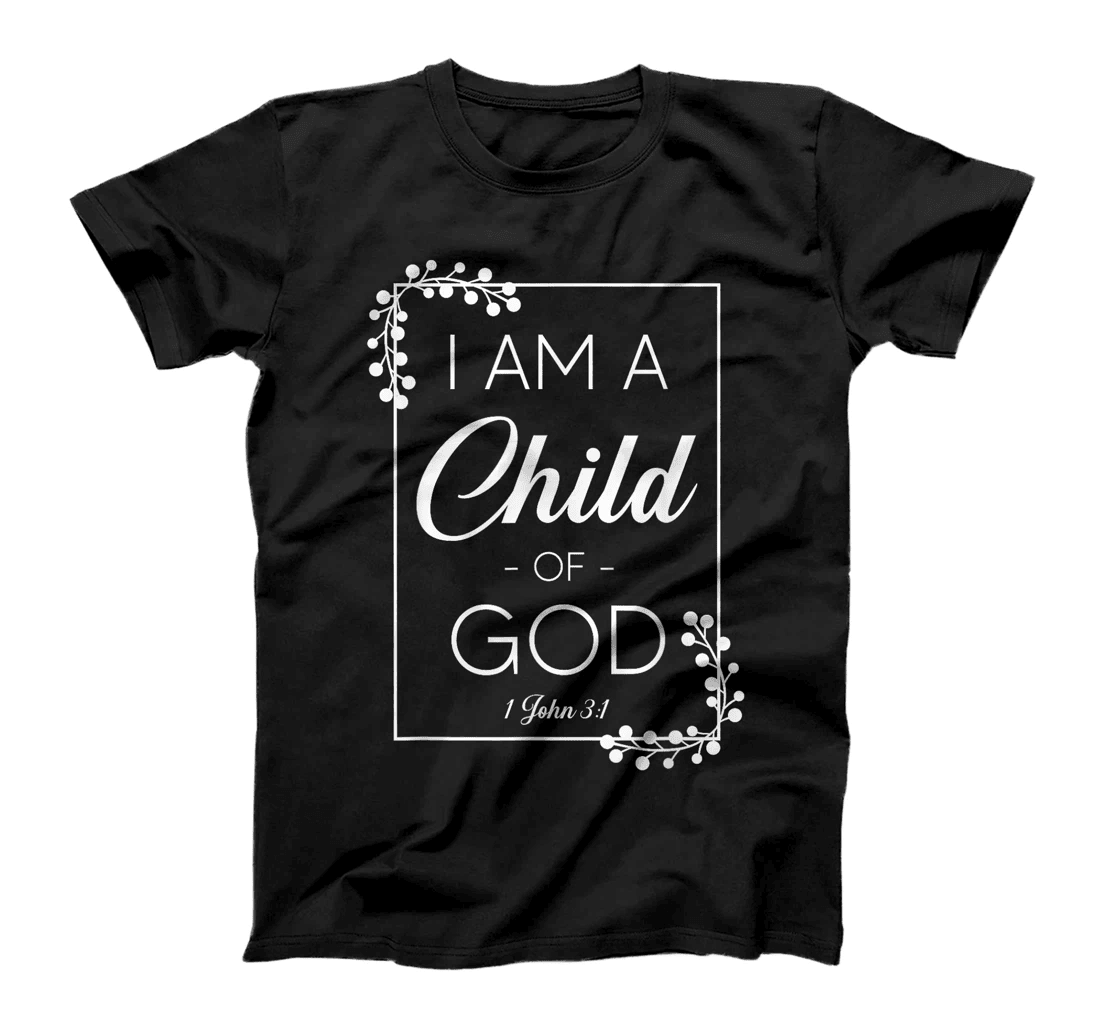 Christian Bible Verse I Am A Child Of God 1 John 3:1 T-Shirt