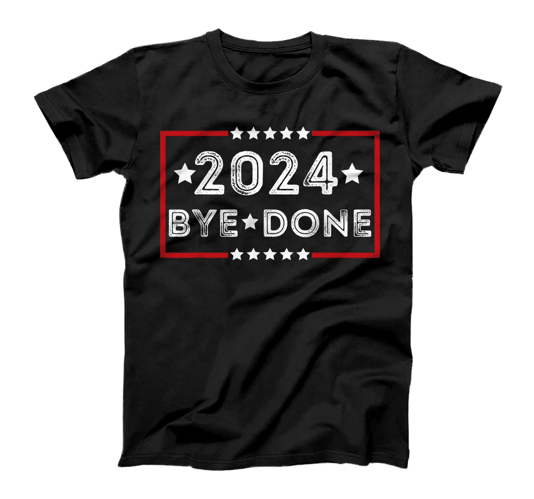 Bye-Done Funny Political Election Trump 2024 T-Shirt