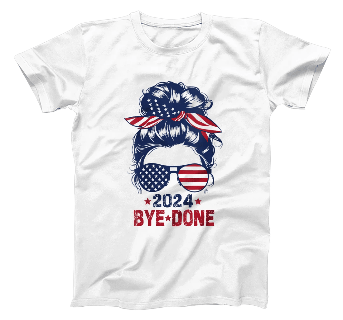 Womens Girl Bye-Done 2024 Funny Political Election Trump T-Shirt