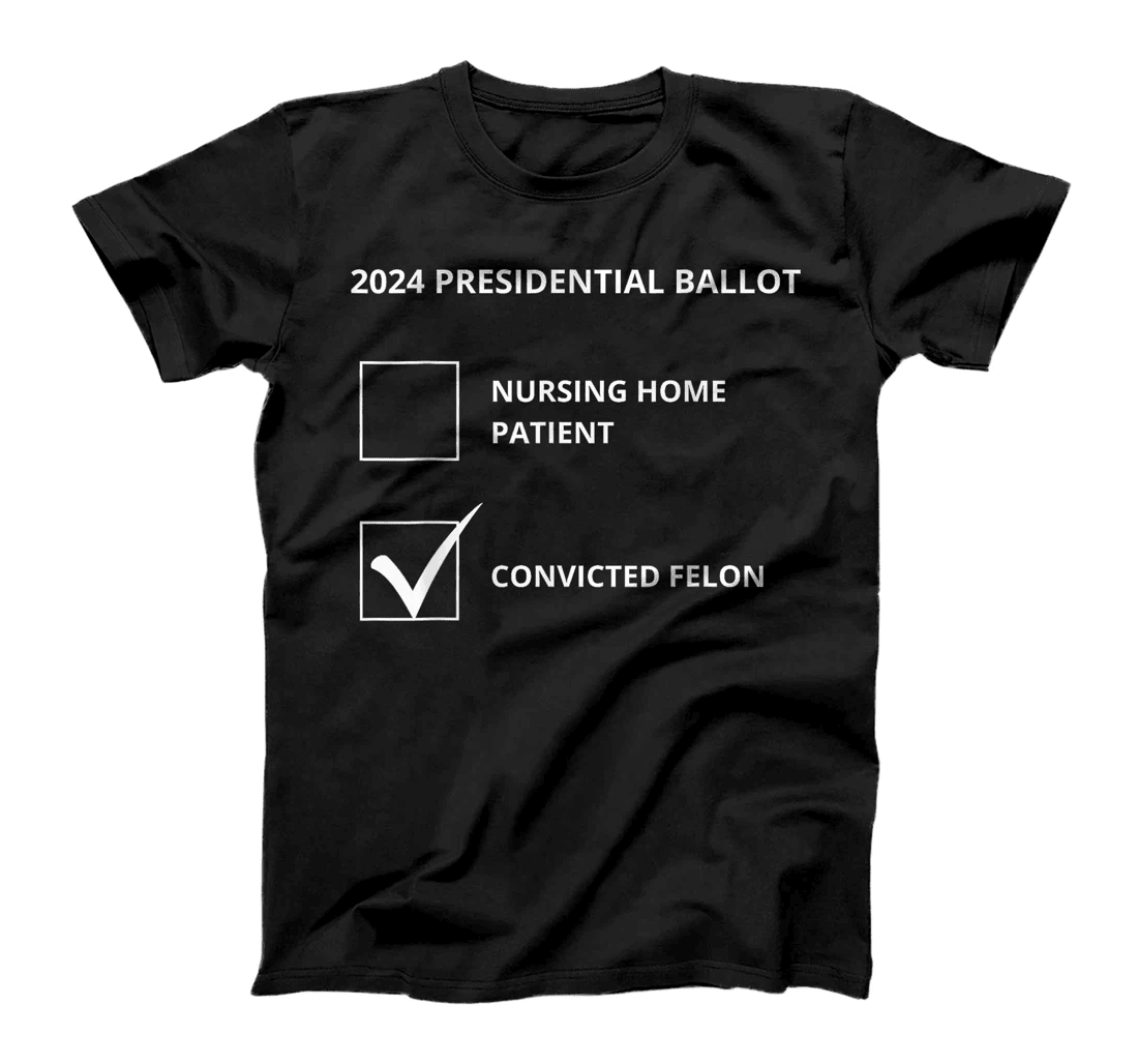 Trump 2024 - Election Ballot - Political Humor T-Shirt