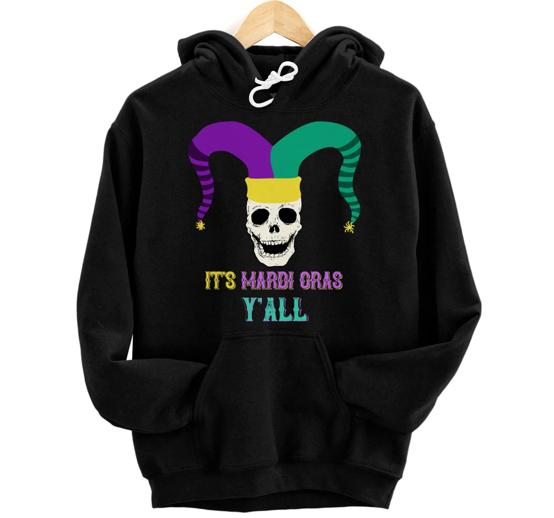 It's Mardi Gras Y'all Hoodie Skull Jester Hat Men Women Pullover Hoodie