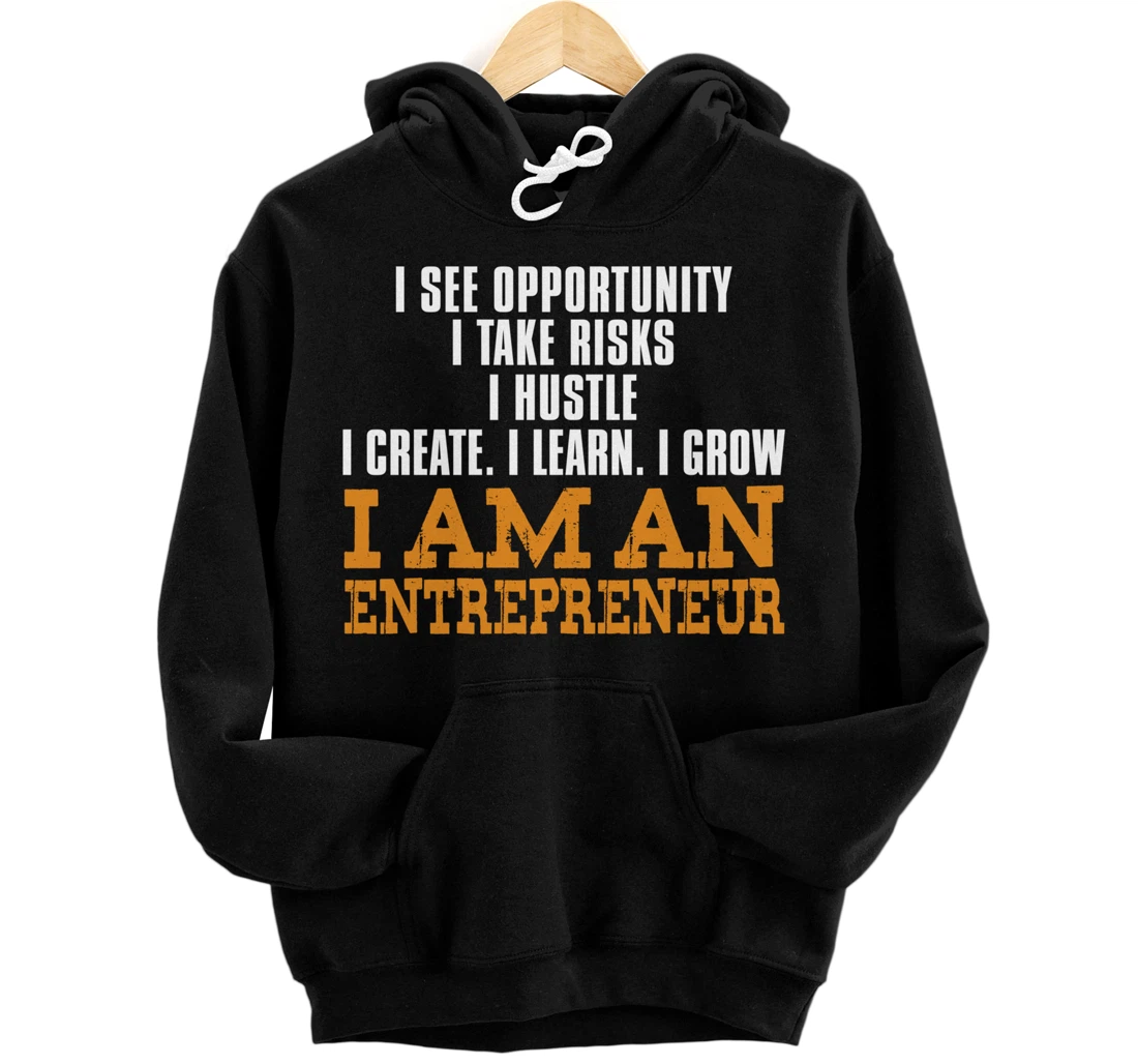 I'm an Entrepreneur I Create Learn future entrepreneur shirt Pullover Hoodie