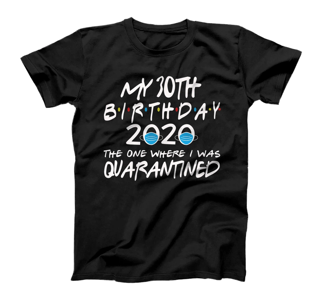 Birthday Social Distancing, 30th Birthday Quarantine Gift Premium T-Shirt