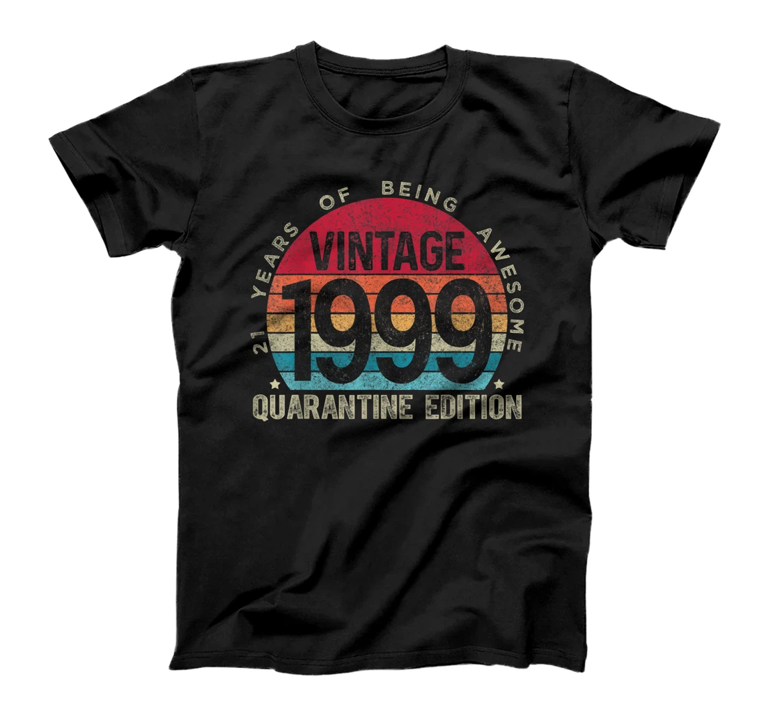 21st Birthday Retro Limited Edition 1999 Quarantine Birthday T-Shirt