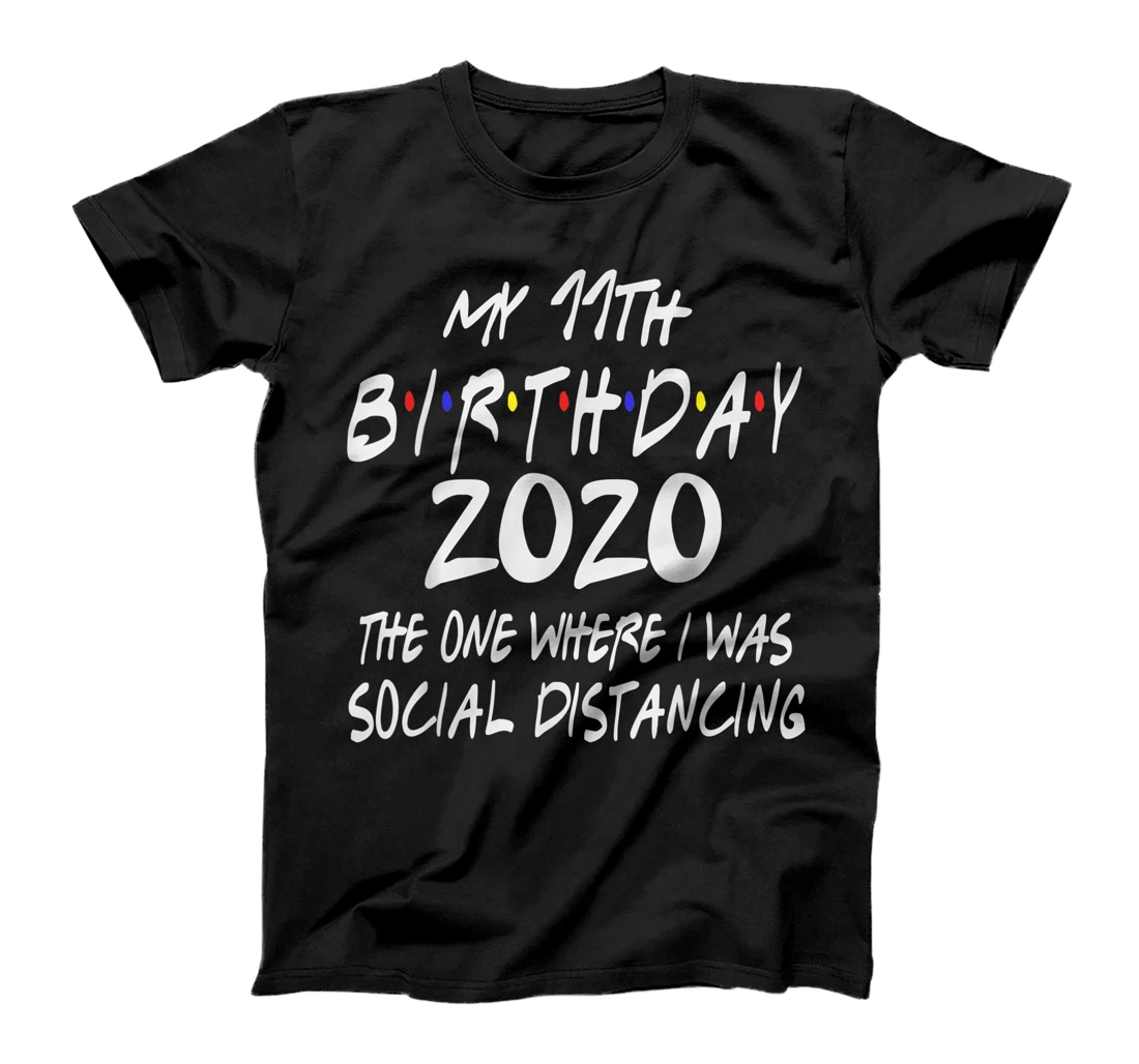 Birthday Quarantine, Social Distancing 11th Birthday Gift T-Shirt