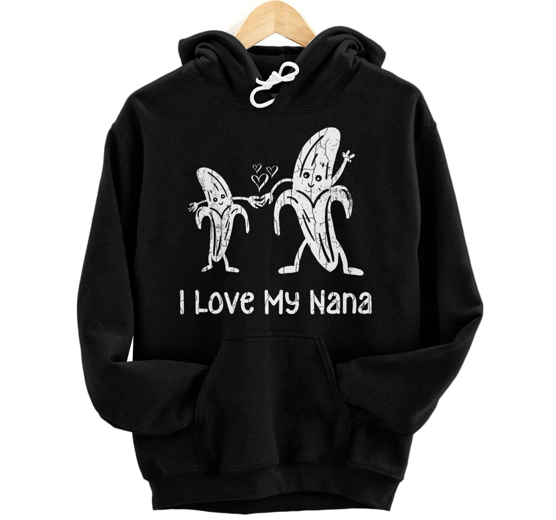 I Love My Nana Funny Grandma Grandmother Graphic Pullover Hoodie