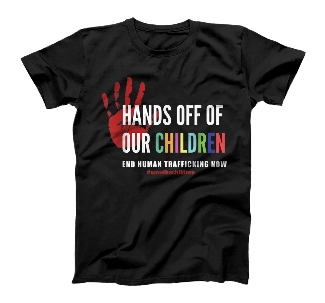 Hands off our Children End human Trafficking Save Children T-Shirt