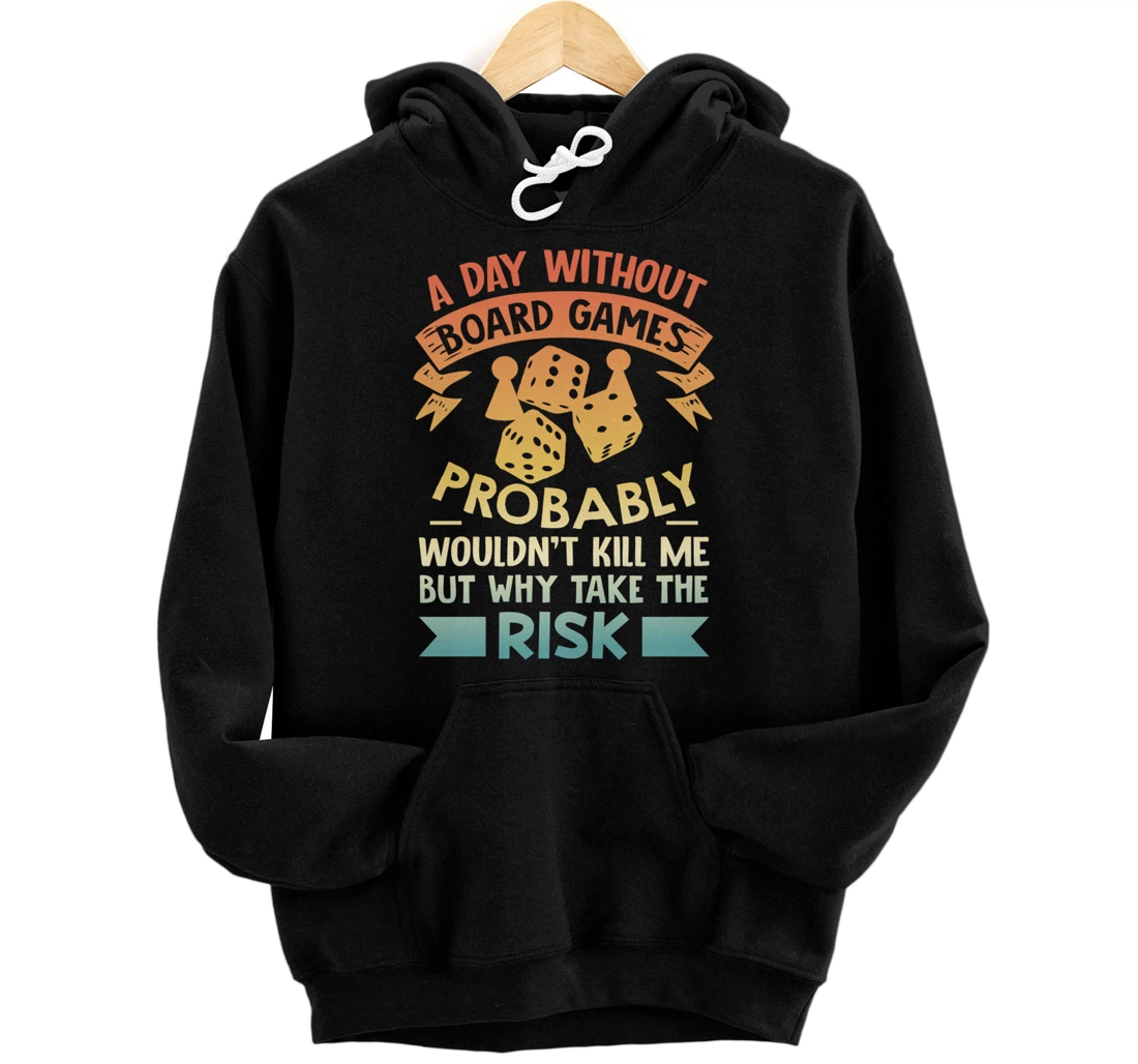 Vintage Retro A Day Without Board Games Pullover Hoodie