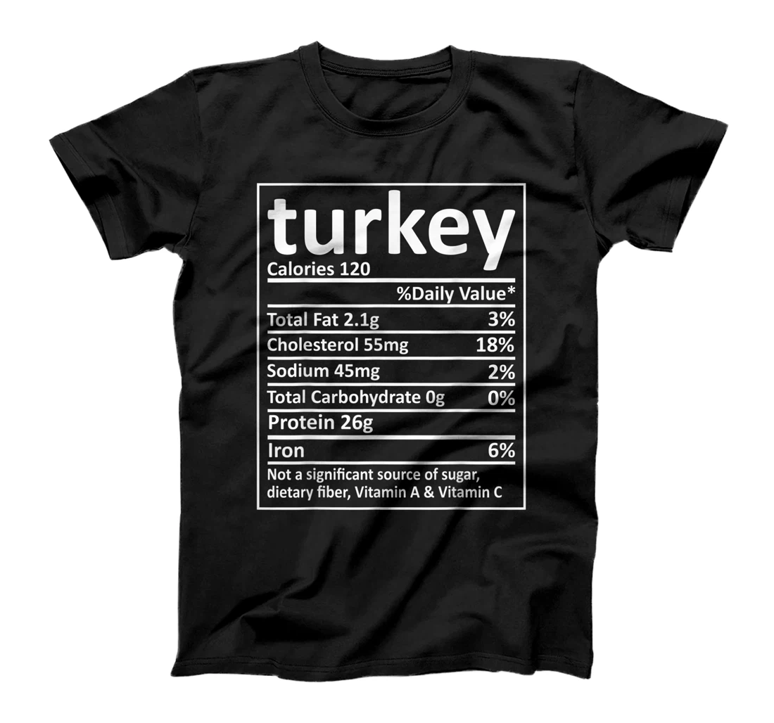 Turkey Nutrition Thanksgiving Costume Food Facts Xmas Gifts T-Shirt