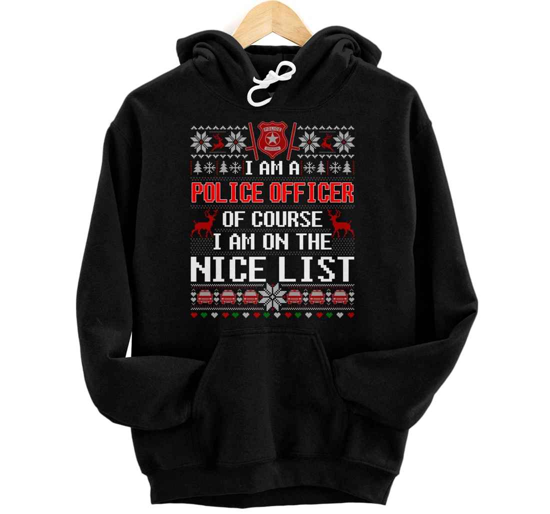 Personalized Funny Police Officer On The Nice List Ugly Christmas Sweater Pullover Hoodie