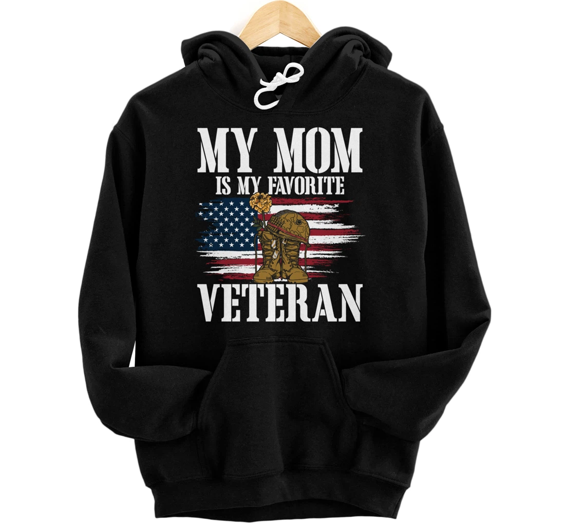 Personalized Mothers Day My Mom Is My Favorite Veteran Pullover Hoodie