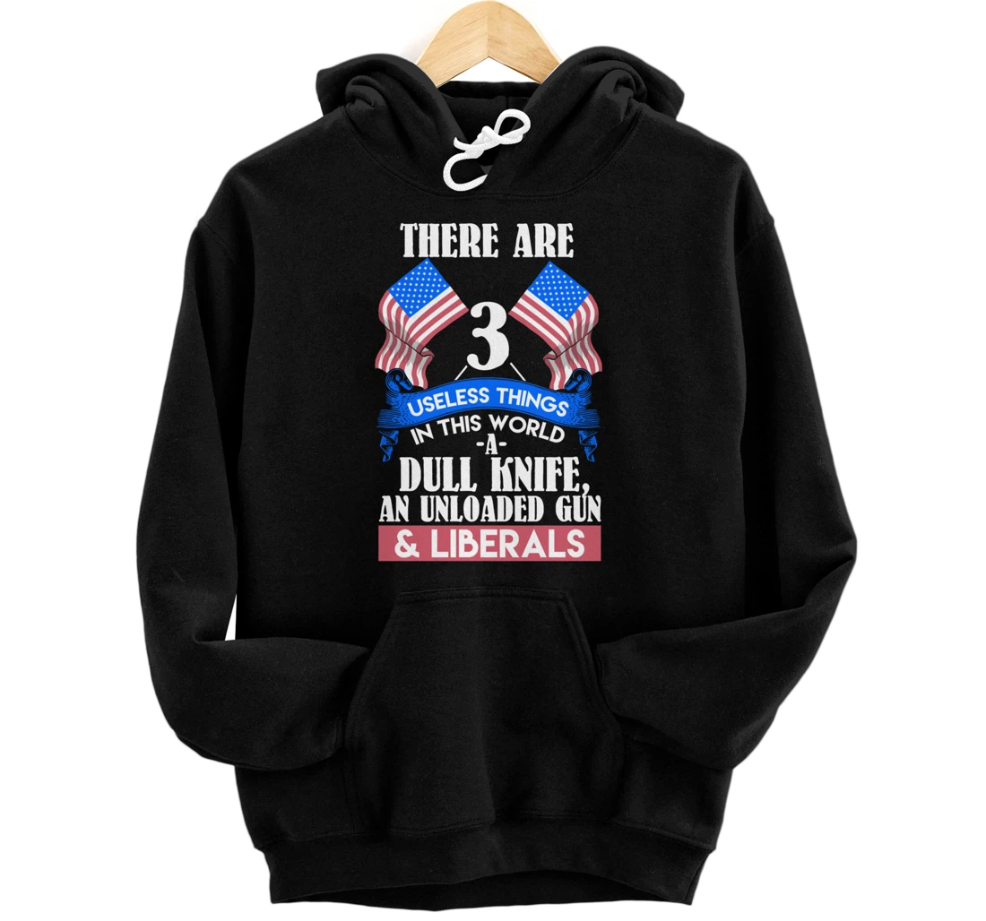 Personalized 3 Useless Things Political Pullover Hoodie Pullover Hoodie