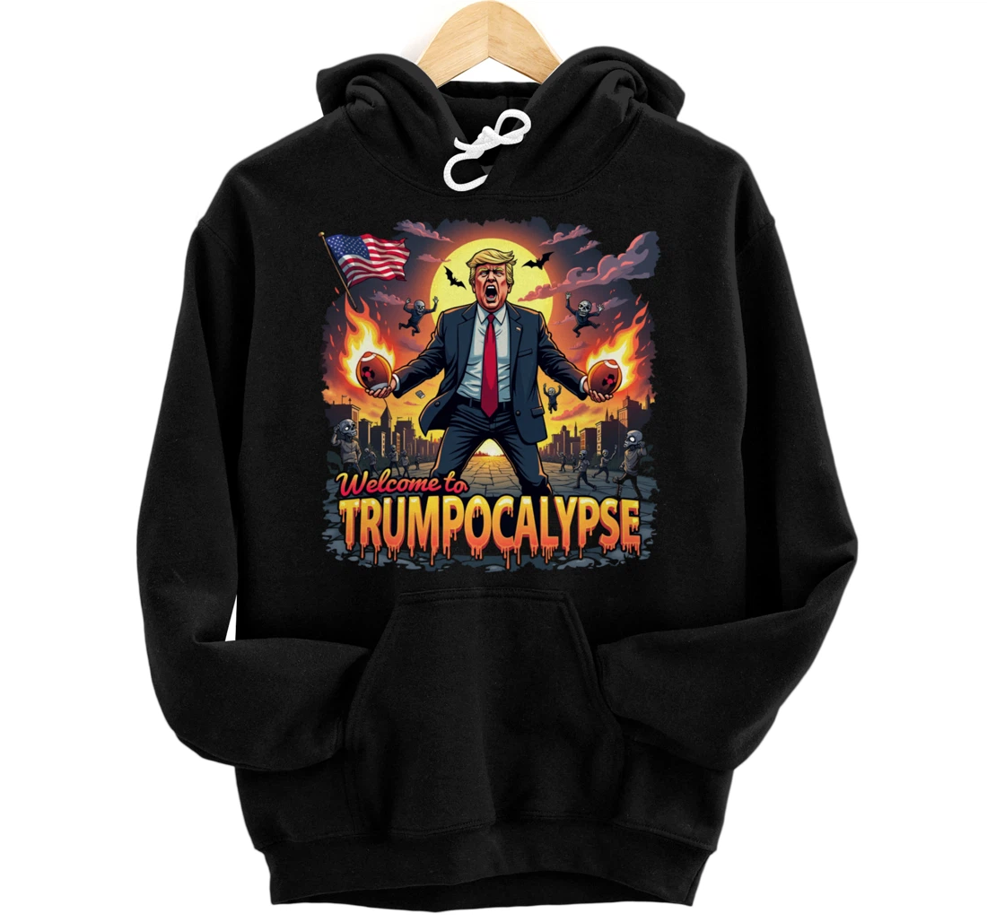 Personalized Welcome to Trump-ocalypse funny Donald Trump Halloween Pullover Hoodie