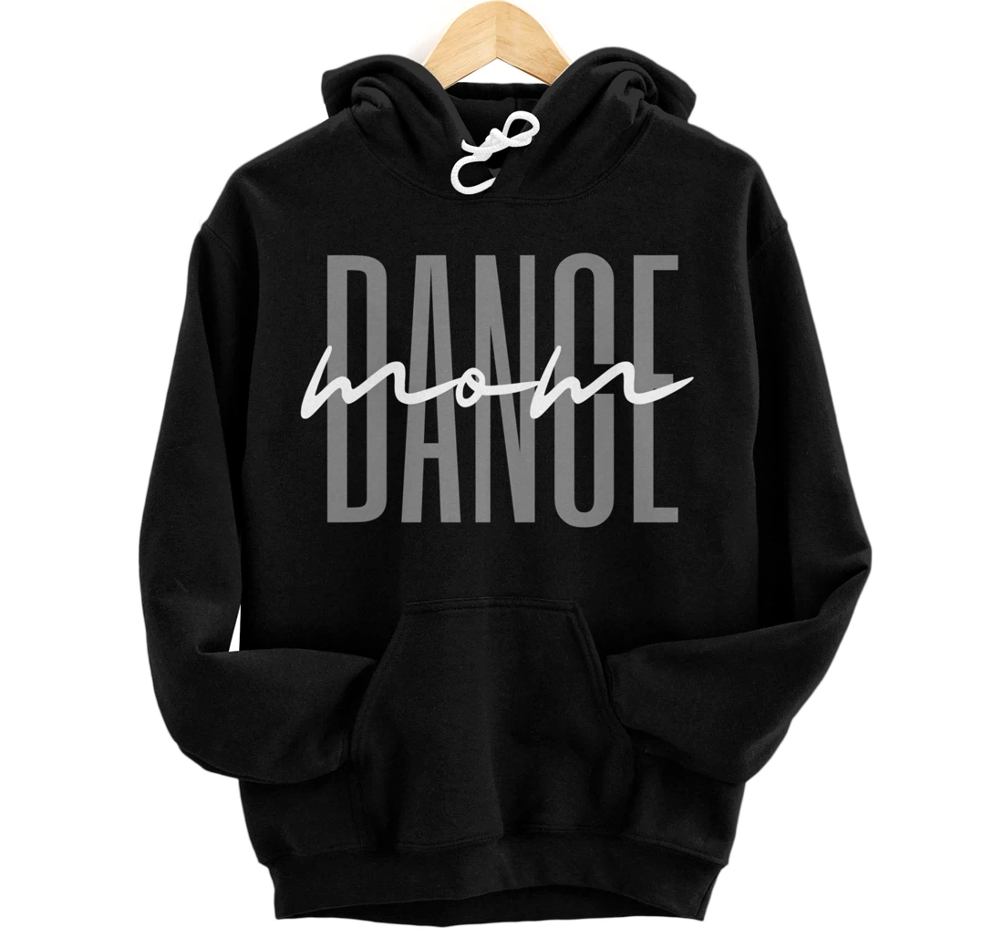 Personalized Dance Mom Funny Dance Mom Mother's Day Pullover Hoodie