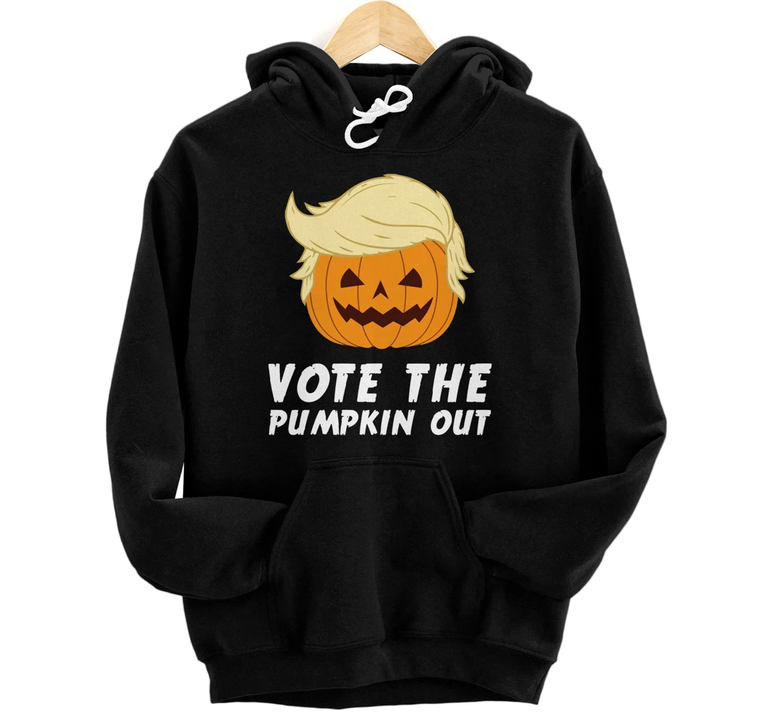 Personalized Vote The Pumpkin Out Funny Sarcastic Anti Trump Halloween Pullover Hoodie