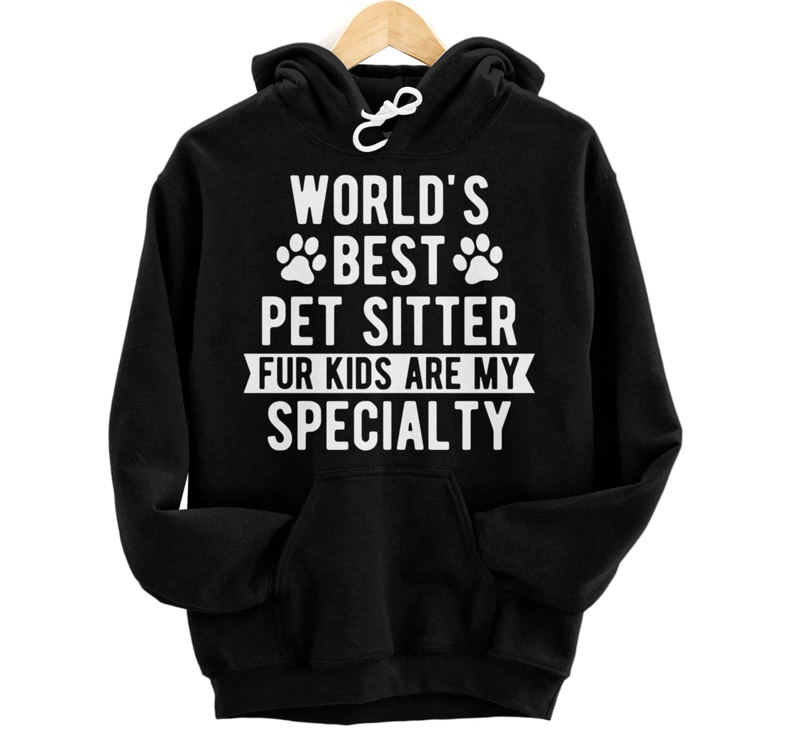 Personalized World's Best Pet Sitter Pullover Hoodie