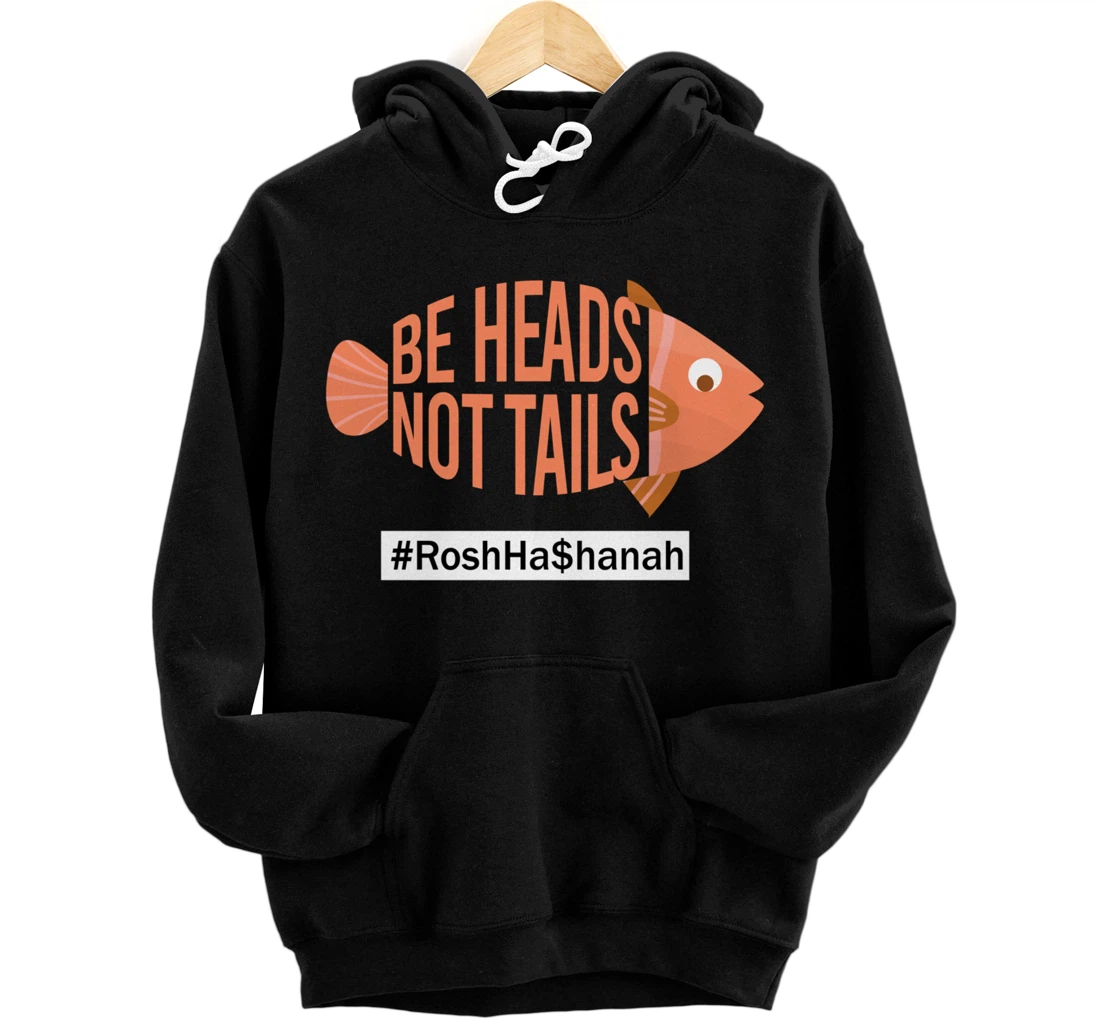 Personalized Rosh Hashana - be heads, not tails - Happy Jewish new year! Pullover Hoodie