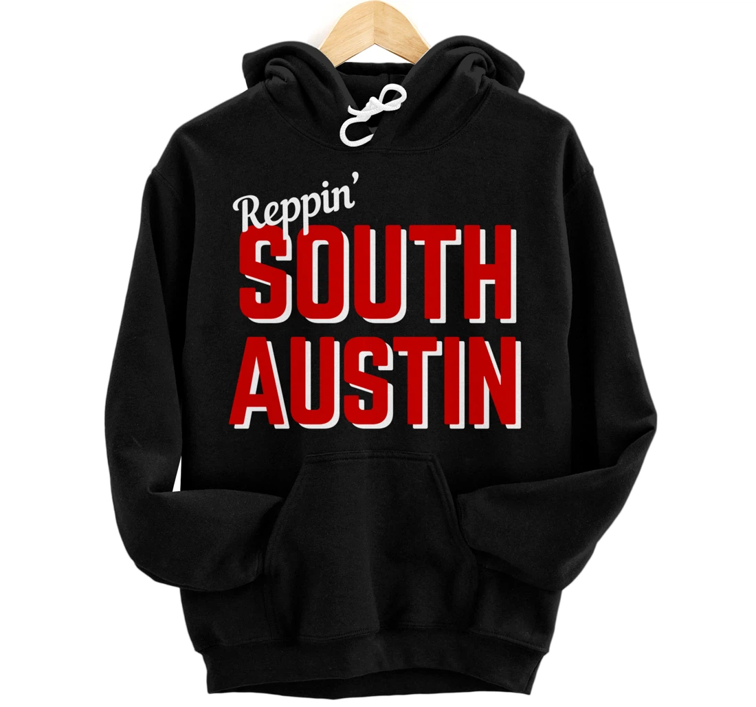 Personalized Reppin' South Austin TX Funny Pullover Hoodie