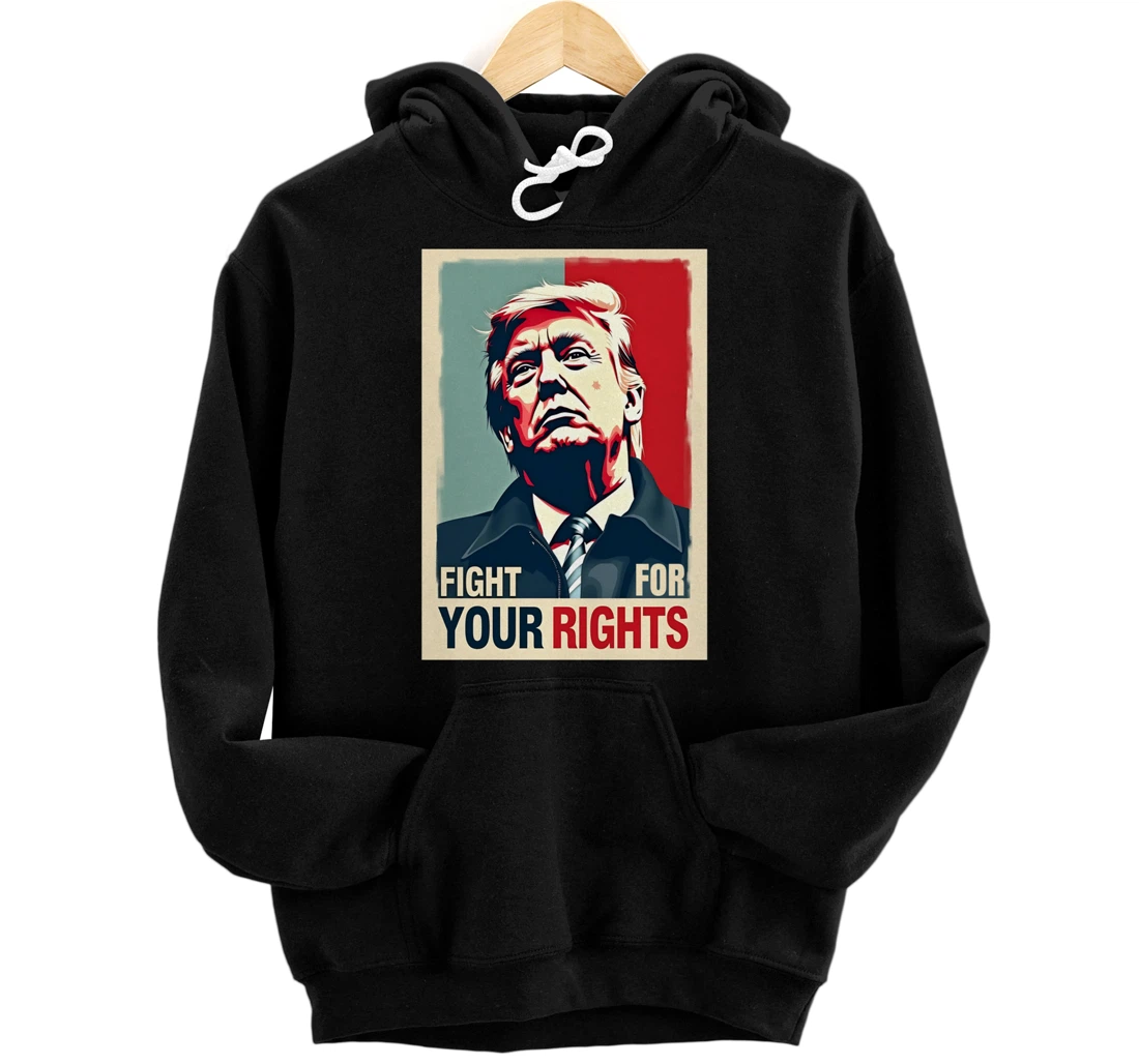 Personalized Donald Trump | 'Fight For Your Rights' Patriotic Design Pullover Hoodie