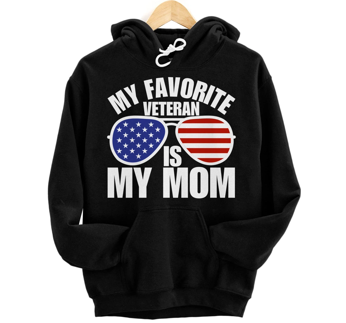 Personalized My Favorite Veteran Is My Mom - Mother Day, Veterans Day Pullover Hoodie