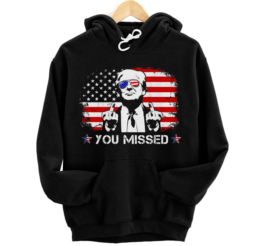 Personalized You Missed Trump Middle Fingers Pro Trump 2024 (On Back) Pullover Hoodie