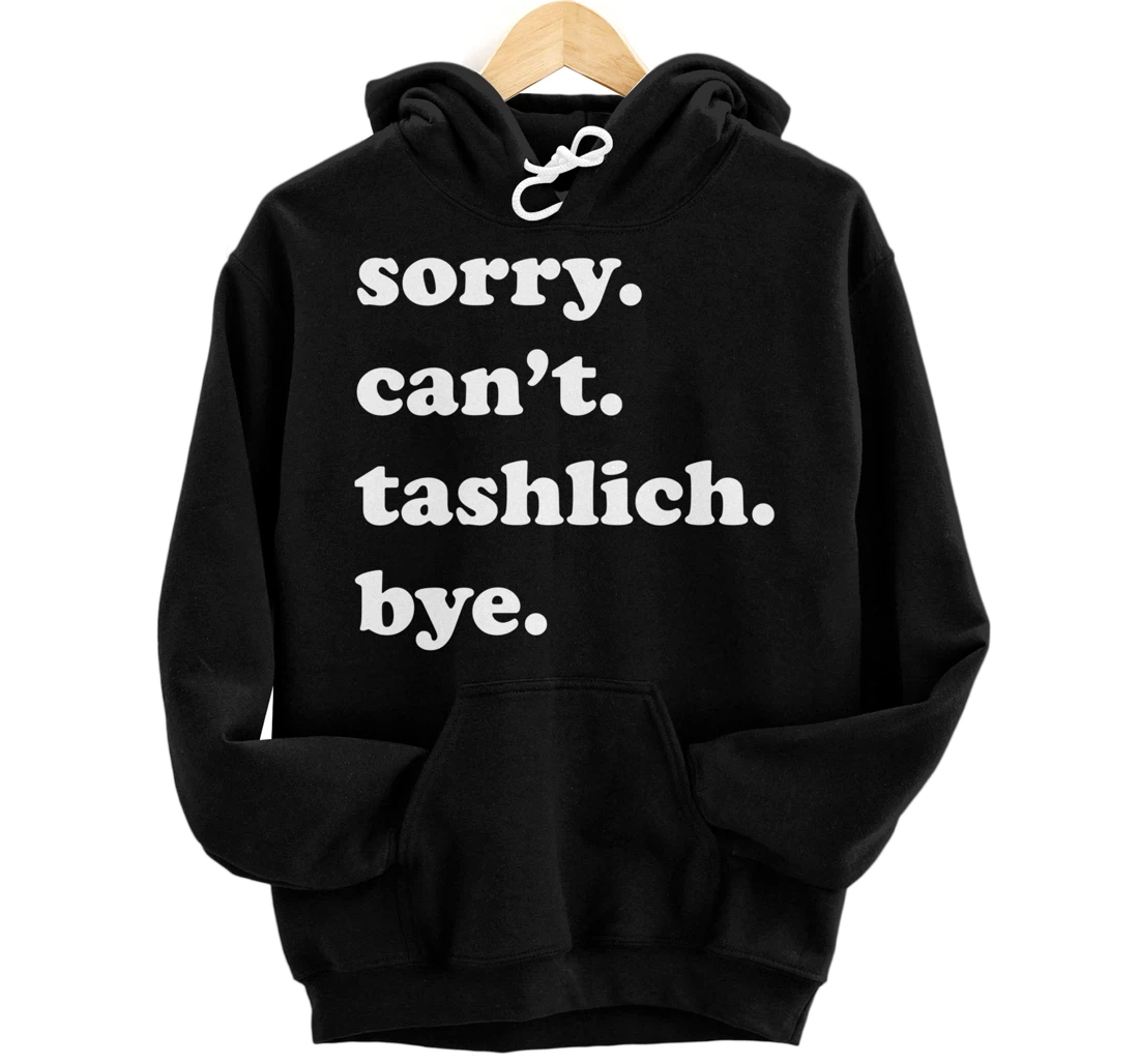 Personalized Sorry Can't Tashlich Bye Jewish New Year Shana Tova Shofar Pullover Hoodie