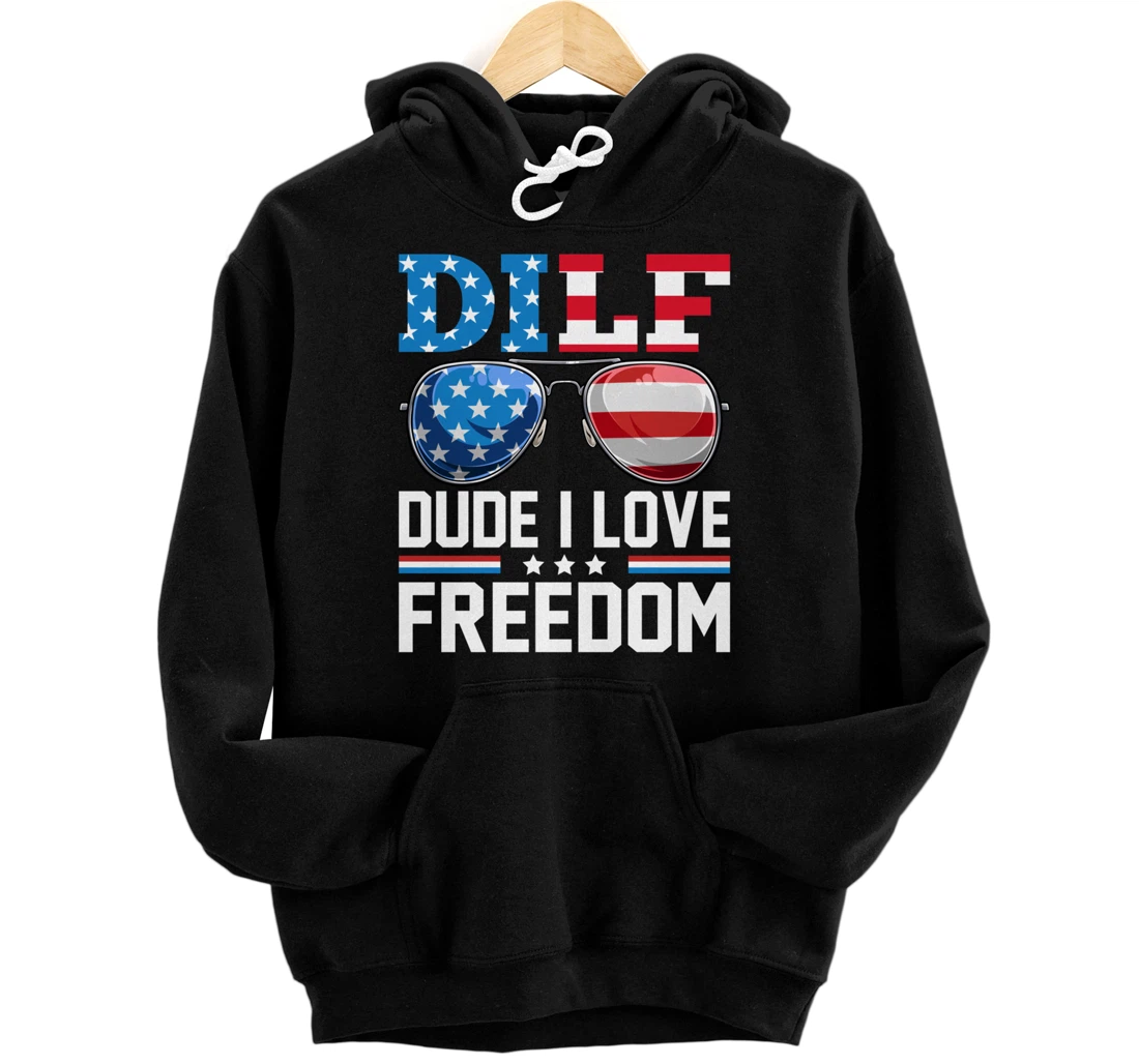 Personalized DILF, Dude I Love Freedom 4th of July Independence Day Men Pullover Hoodie