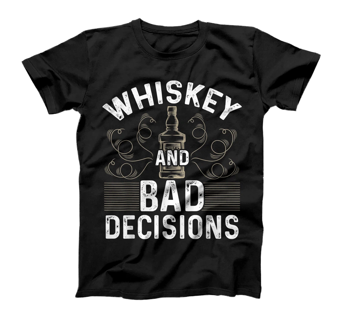 Whiskey And Bad Decisions Shirt Funny Whiskey Bourbon T-Shirt