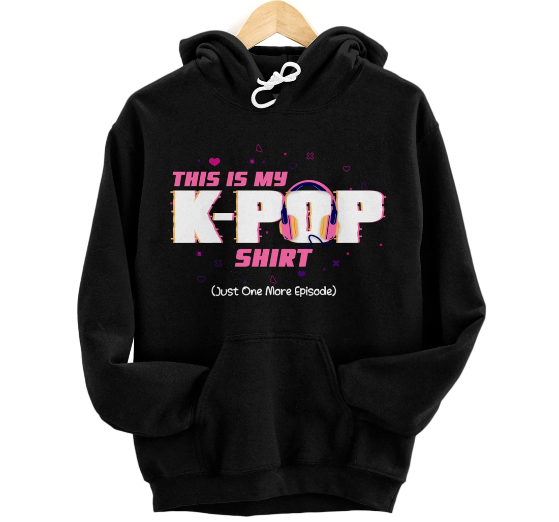 This Is My K-Pop Shirt Pullover Hoodie