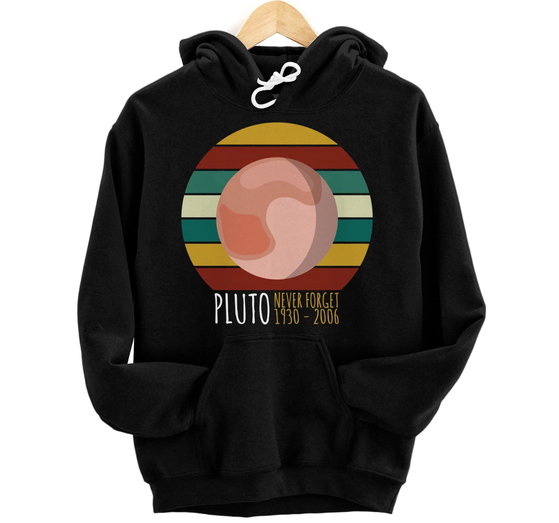 Pluto Never Forget Retro Space Planet Astronomy Funny Pullover Hoodie