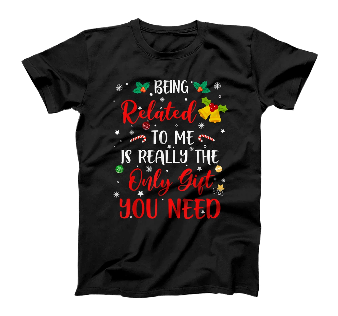 Being Related To Me Cute Christmas Family Xmas Pajama Couple T-Shirt