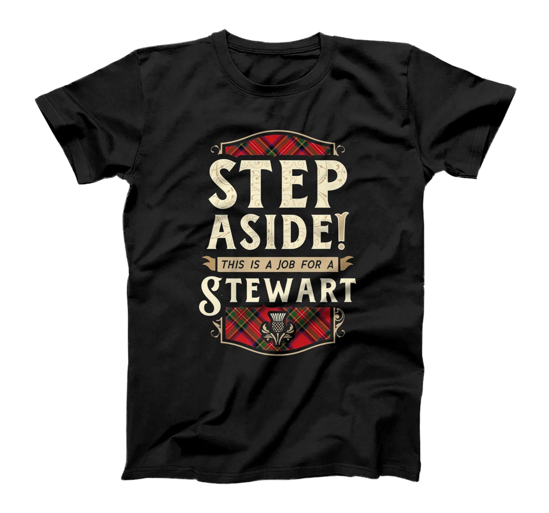 Funny Scottish Step Aside This Is A Job for a Stewart Clan Premium T-Shirt