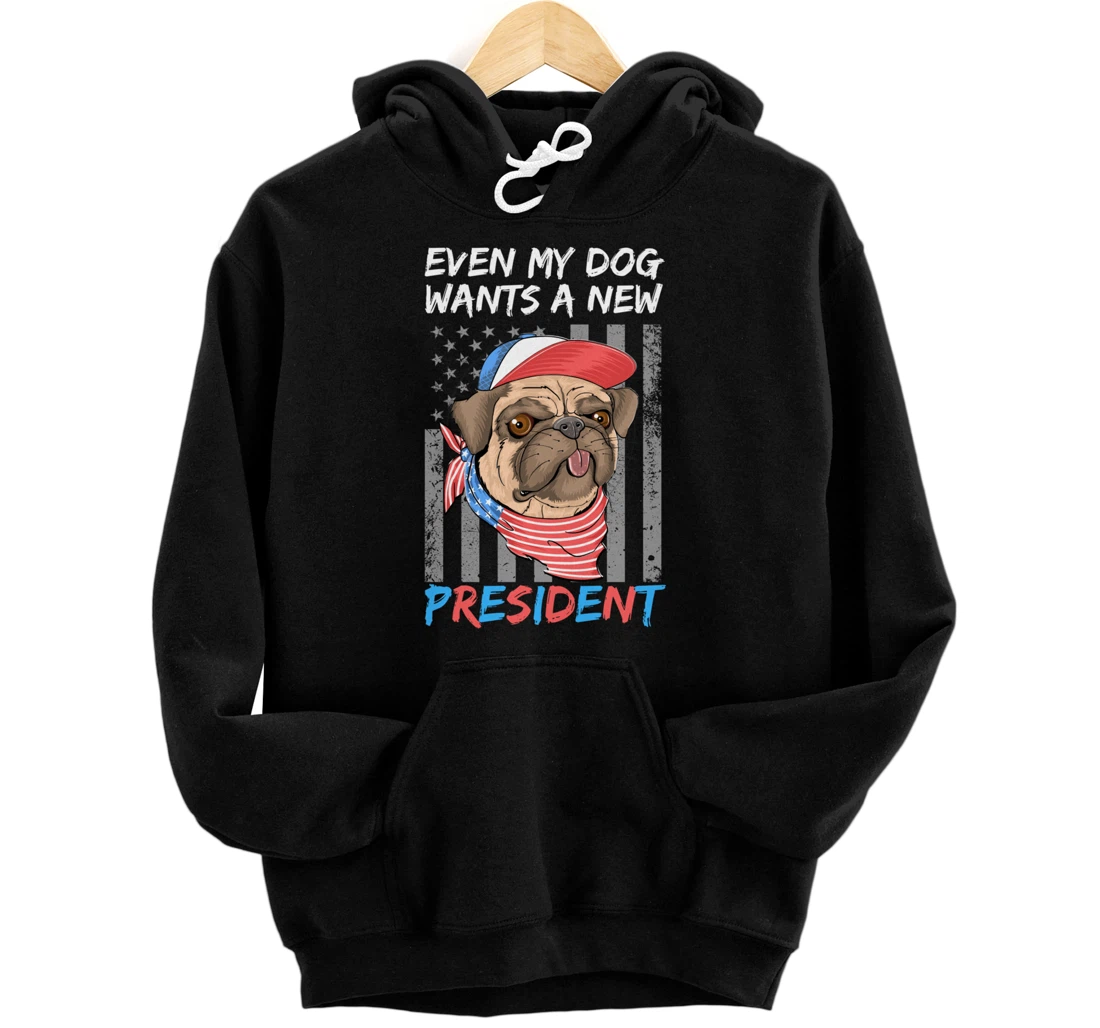 Personalized Even My Dog Wants a New President Pullover Hoodie