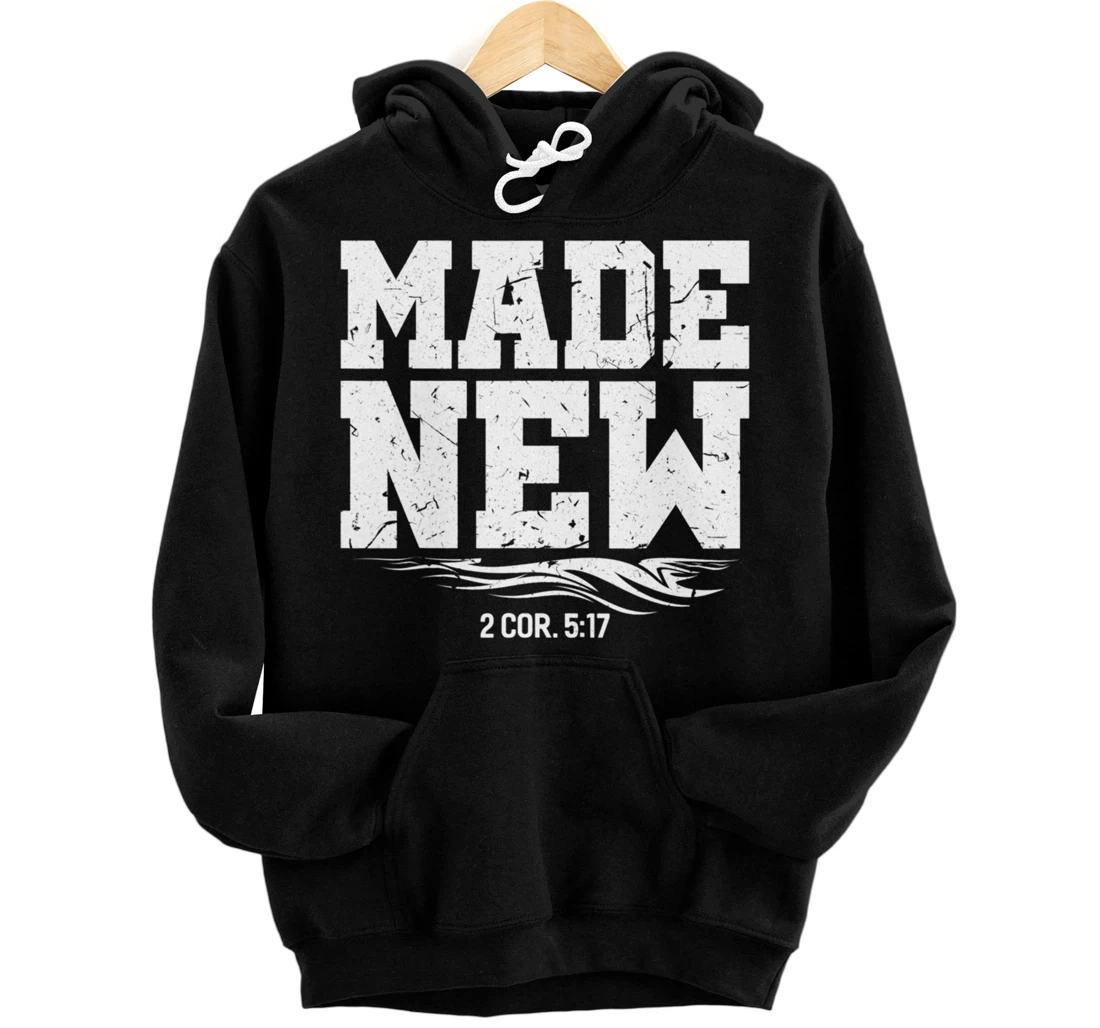 Personalized Christian Baptism Adult Christian Bible Verse Made New Pullover Hoodie