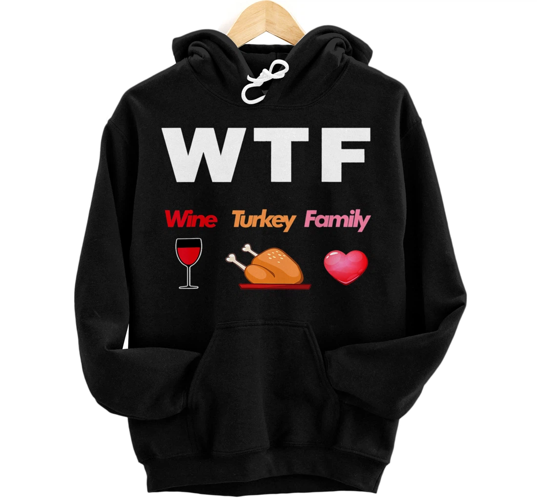 Personalized WTF Wine Turkey Family Football Thanksgiving T Shirt Party Pullover Hoodie