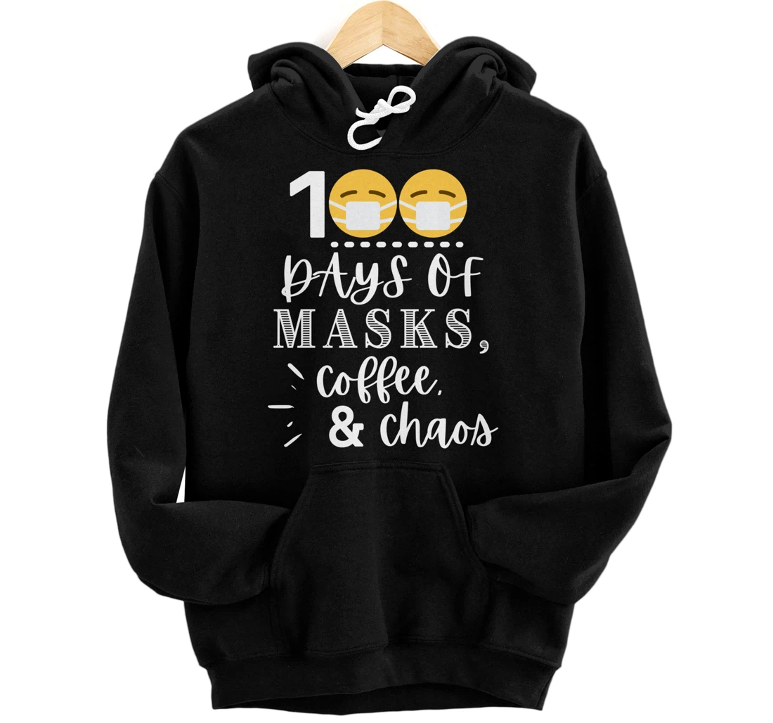 Personalized 100 Days of Masks, Coffee & Chaos - Funny Teacher 100th Day Pullover Hoodie