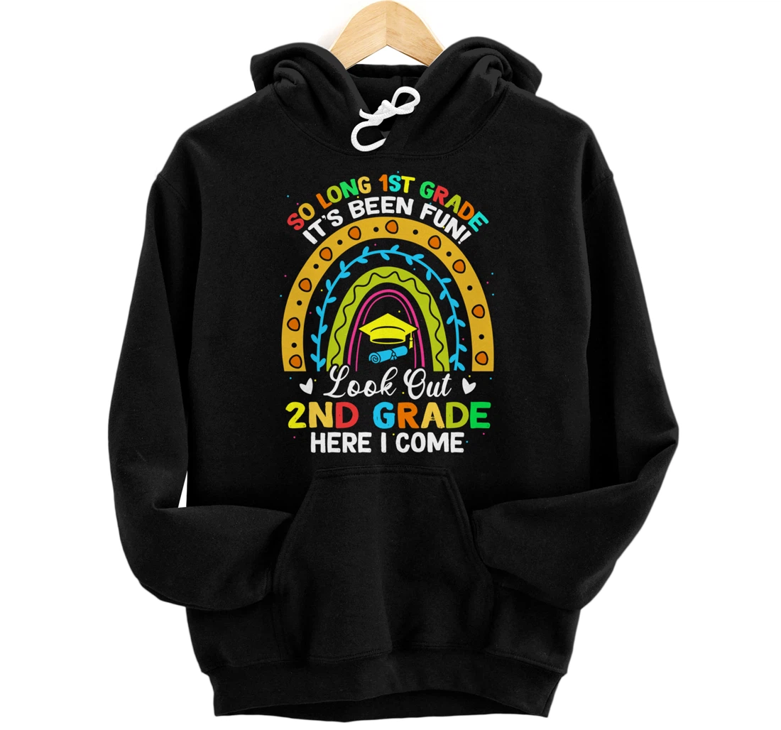 Personalized So Long 1st Grade It's Been Fun Look Out 2nd Grade Rainbow Pullover Hoodie